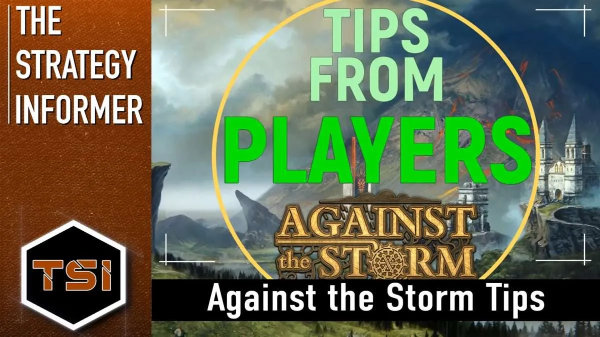 Top 12 Starter Tips For Against The Storm - The Strategy Informer